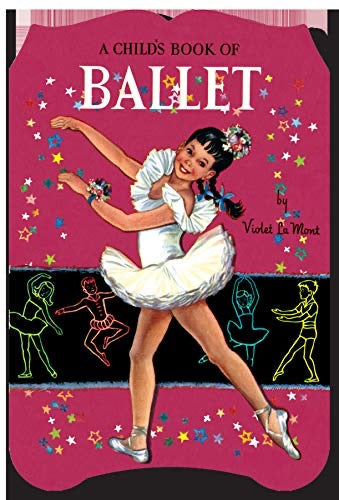 A Childâs Book of Ballet