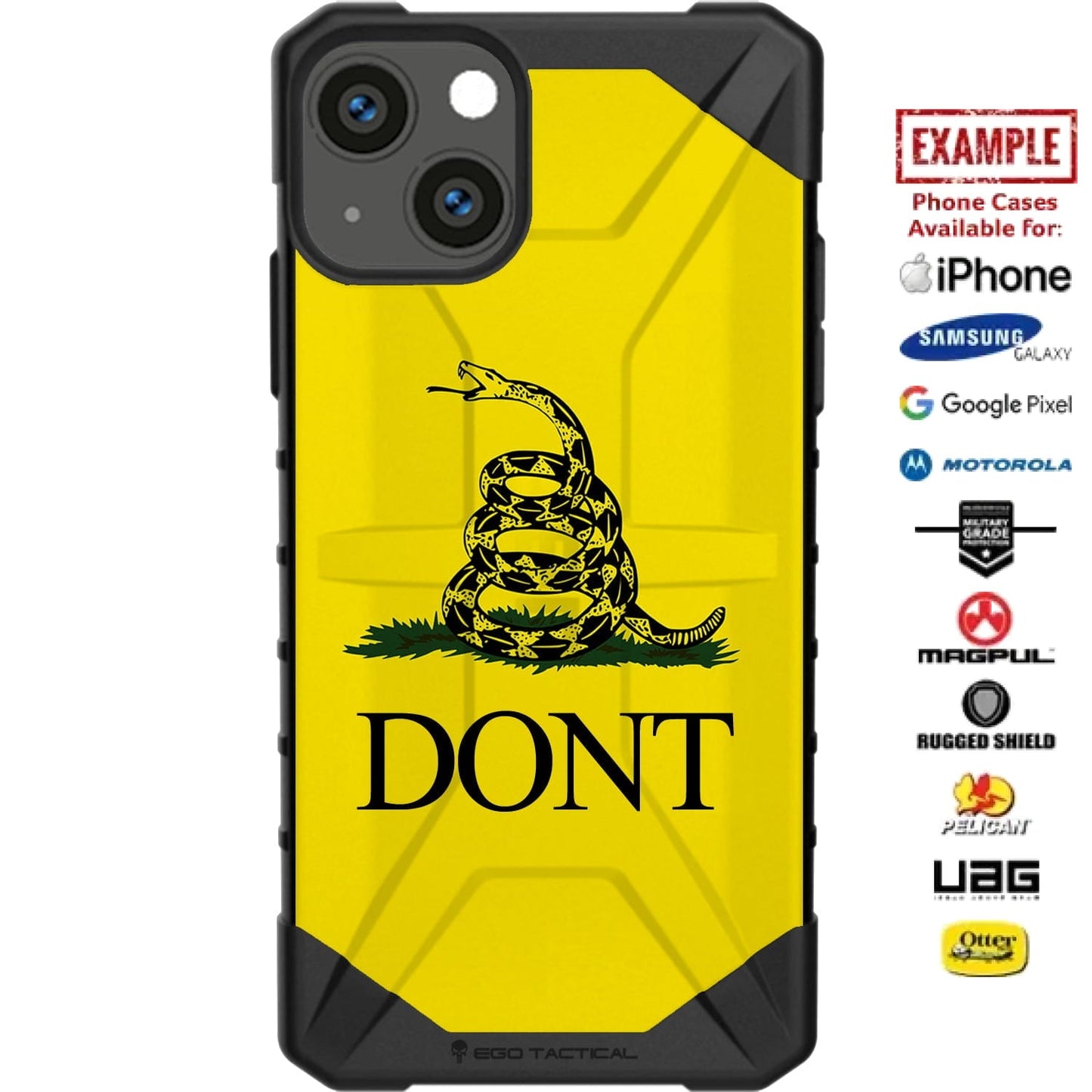"DONT" Don't Tread on Me Gadsden Flag Parity Custom Printed Case Design for Apple, Samsung, Google & Motorola Phone Models