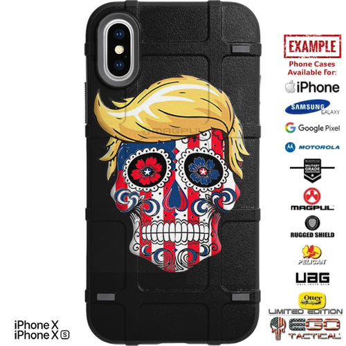 Trump De Los Muertos Sugar Skull Design Custom Printed Case Design for Apple, Samsung, Google & Motorola Phone Models
