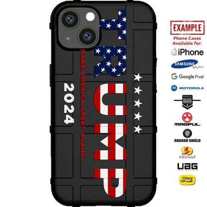 Trump 2024 Custom Printed Case Design for Apple, Samsung, Google & Motorola Phone Models