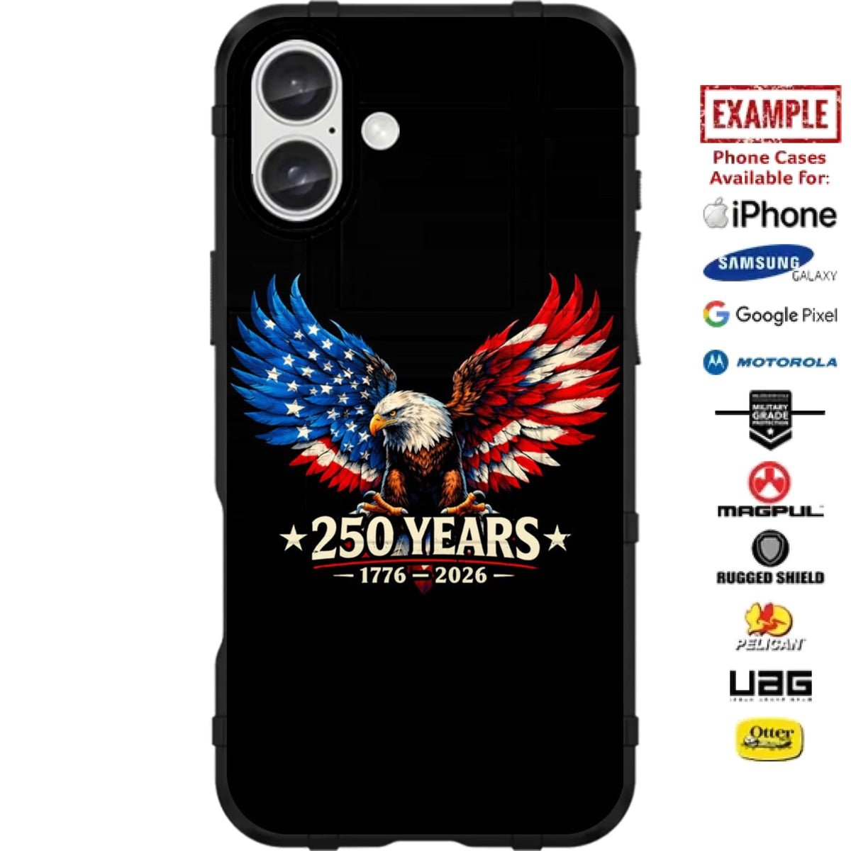 250 Years Eagle 1776-2026 USA's 250th Semiquincentennial Anniversary Custom Printed Case Design for Apple, Samsung, Google & Motorola Phone Models