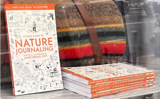 A Field Guide to Nature Journaling by James Sisti