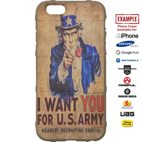 Uncle Sam, I Want You for U.S. Army War Poster Custom Printed Case Design for Apple, Samsung, Google & Motorola Phone Models
